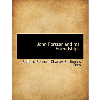 John Forster and His Friendships