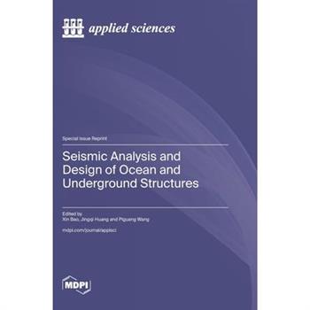 Seismic Analysis and Design of Ocean and Underground Structures