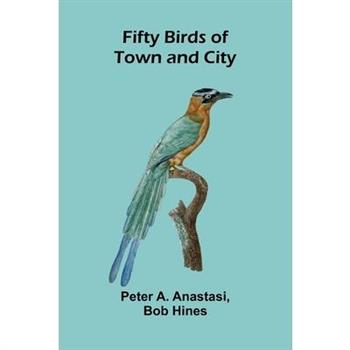 Fifty Birds of Town and City
