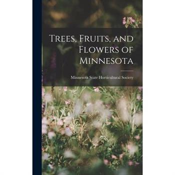 Trees, Fruits, and Flowers of Minnesota