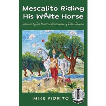 Mescalito Riding His White Horse