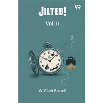 Jilted! Vol. II