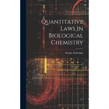 Quantitative Laws in Biological Chemistry