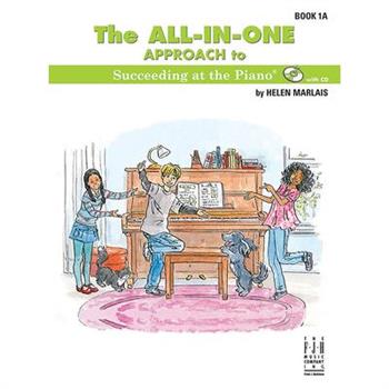 The All-In-One Approach to Succeeding at the Piano, Book 1a