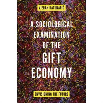 A Sociological Examination of the Gift Economy
