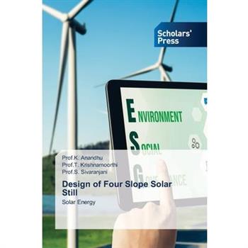 Design of Four Slope Solar Still