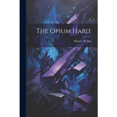 The Opium Habit