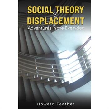 Social Theory of Displacement