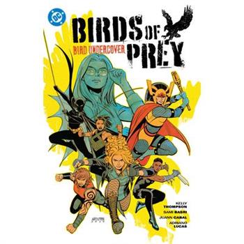 Birds of Prey Vol. 3: Bird Undercover