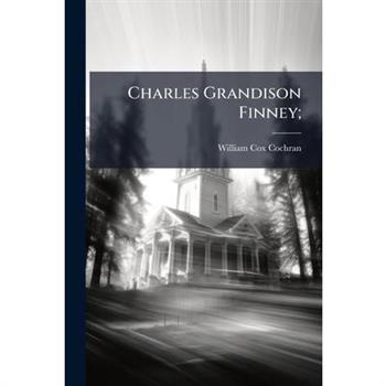 Charles Grandison Finney;