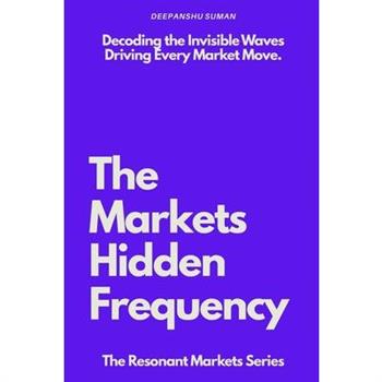 The Markets Hidden Frequency