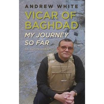 Vicar of Baghdad - My Journey So Far