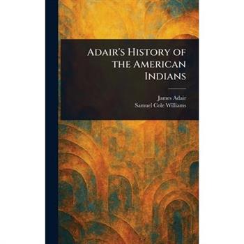 Adair's History of the American Indians