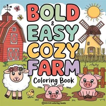 Bold & Easy Cozy Farm Coloring Book