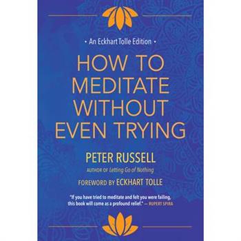How to Meditate Without Even Trying
