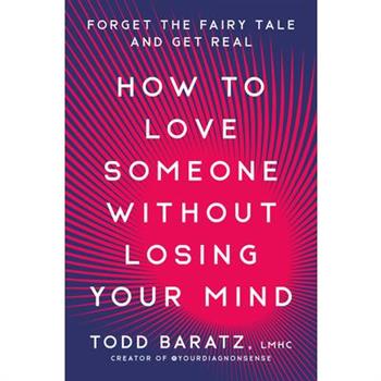How to Love Someone Without Losing Your Mind