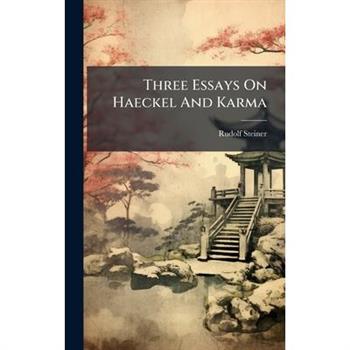 Three Essays On Haeckel And Karma