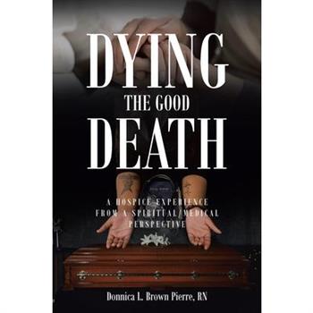 Dying the Good Death