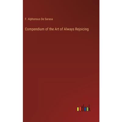 Compendium of the Art of Always Rejoicing