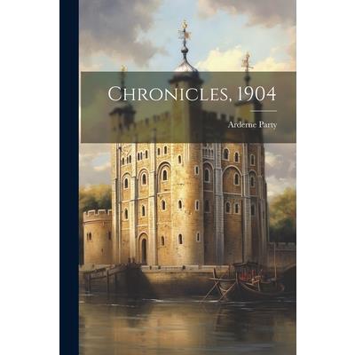 Chronicles, 1904