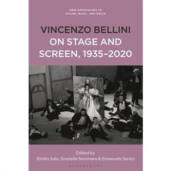 Vincenzo Bellini on Stage and Screen, 1935-2020