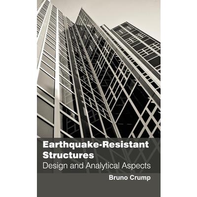 Earthquake-Resistant Structures: Design and Analytical Aspects