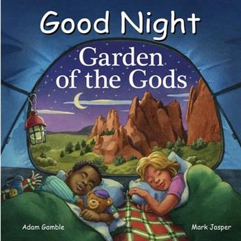 Good Night Garden of the Gods
