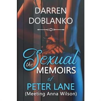 The Sexual Memoirs of Peter Lane (Meeting Anna Wilson)