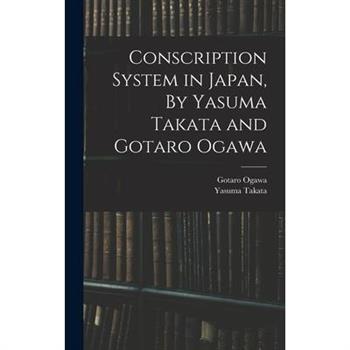 Conscription System in Japan, By Yasuma Takata and Gotaro Ogawa
