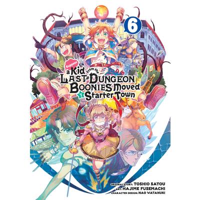 Suppose a Kid from the Last Dungeon Boonies Moved to a Starter Town 06 (Manga)