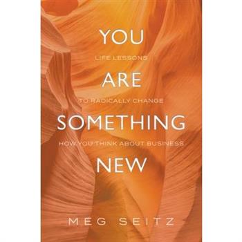 You Are Something New