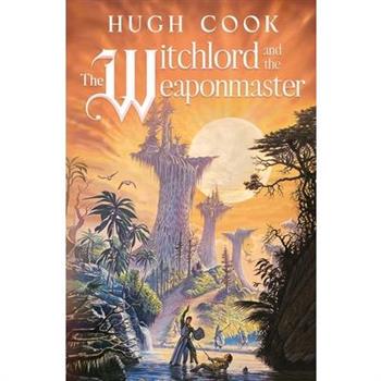 The Witchlord and the Weaponmaster