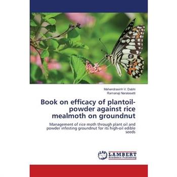 Book on efficacy of plantoil-powder against rice mealmoth on groundnut