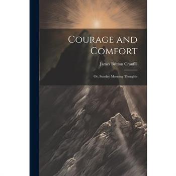Courage and Comfort