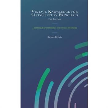 Vintage Knowledge for 21st-Century Principals