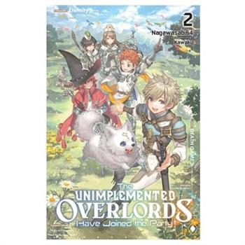 The Unimplemented Overlords Have Joined the Party!, Vol. 2