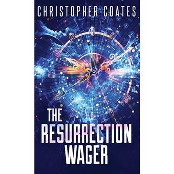 The Resurrection Wager