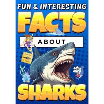 Fun & Interesting Facts About Sharks
