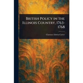 British Policy in the Illinois Country, 1763-1768