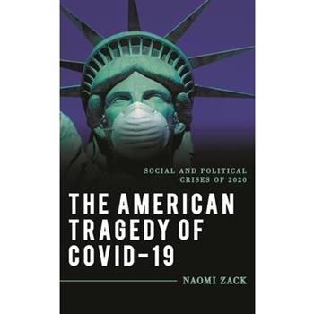 The American Tragedy of Covid-19