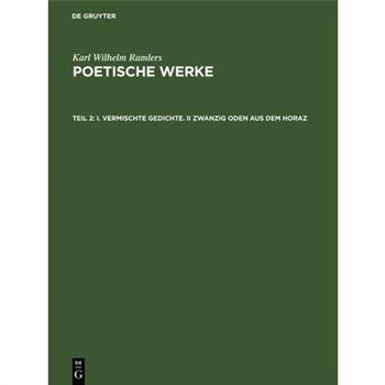 I. Vermischte Gedichte. II Zwanzig Oden Aus Dem Horaz