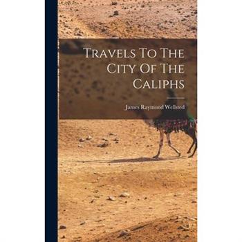 Travels To The City Of The Caliphs