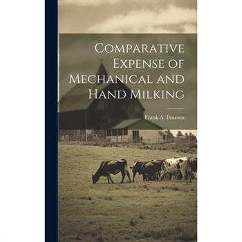 Comparative Expense of Mechanical and Hand Milking