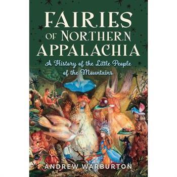 Fairies of Northern Appalachia