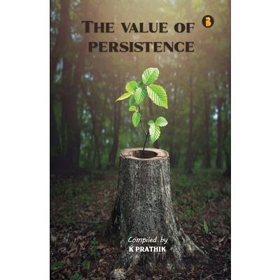 The Value Of Persistence