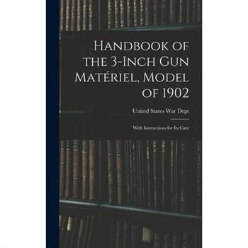 Handbook of the 3-inch Gun Mat矇riel, Model of 1902