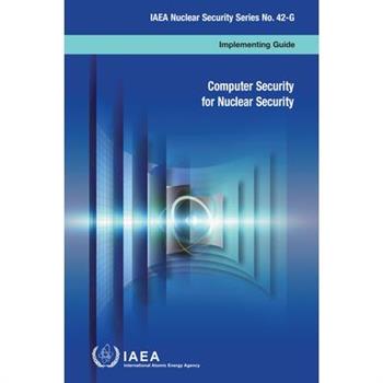 Computer Security for Nuclear Security