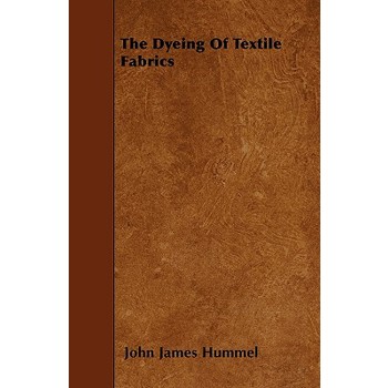 The Dyeing Of Textile Fabrics