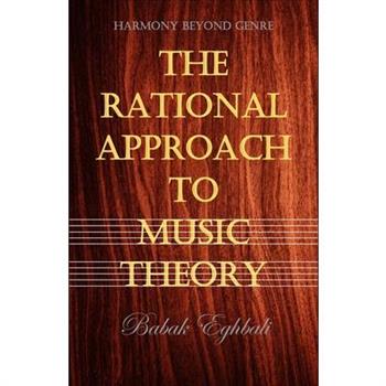 The Rational Approach to Music Theory