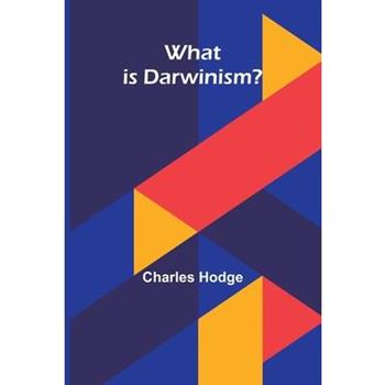 What Is Darwinism?